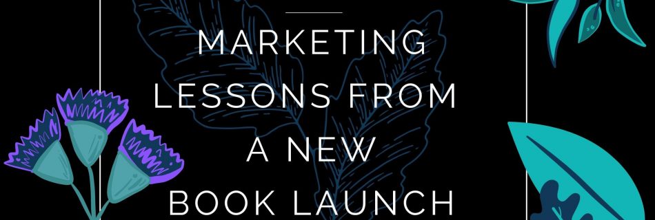 Marketing Lessons from a New Book Launch