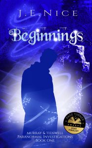 Beginnings - Book One of Murray and Tidswell Paranormal Investigations