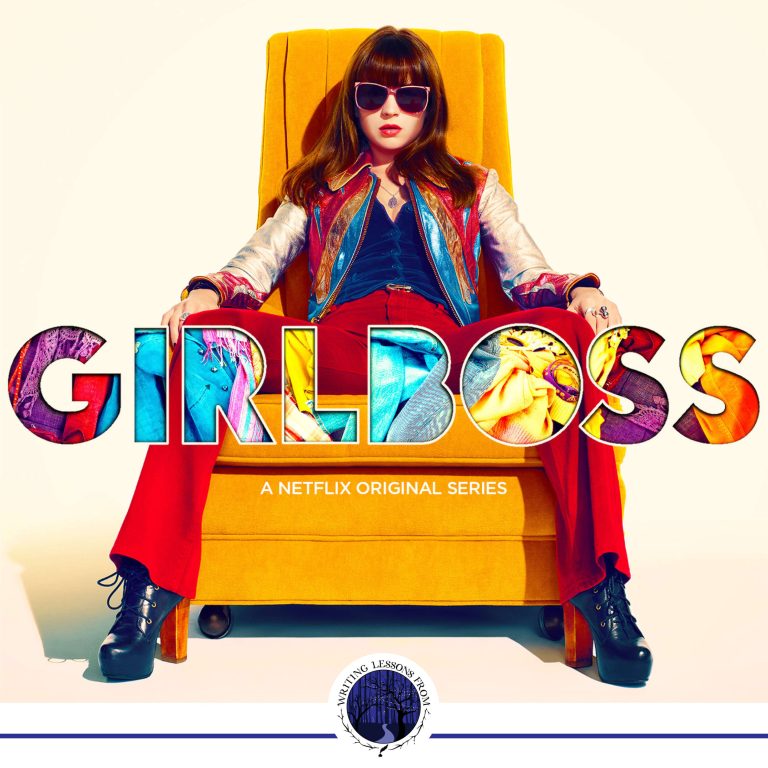 Writing Lessons From... Girlboss AKA Writing A Good Ending When It's Not The End