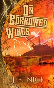 On Borrowed Wings - J E Nice